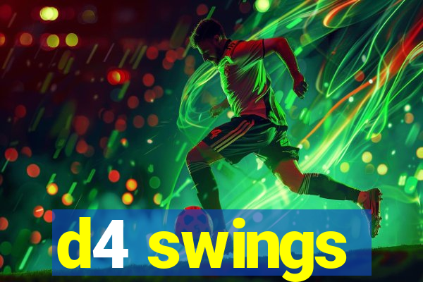 d4 swings